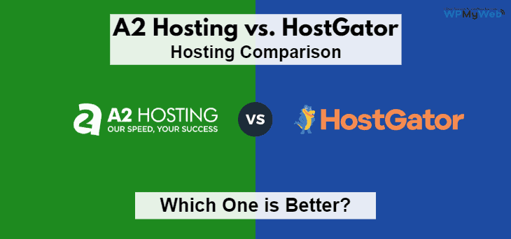 A2 Hosting vs HostGator: Side by Side Comparison (9  Tests)
